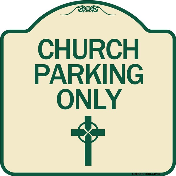 Church Parking Only Cross Symbol Heavy-Gauge Aluminum Architectural Sign, 18" x 18", TG-1818-24268